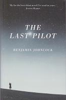 The Last Pilot by Benjamin Johncock